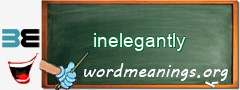 WordMeaning blackboard for inelegantly